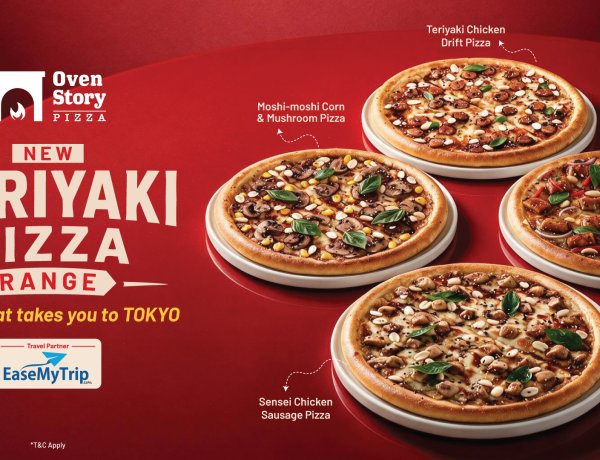 Oven Story Pizza by Rebel Foods partners with EaseMyTrip for 'Teriyaki to Tokyo'