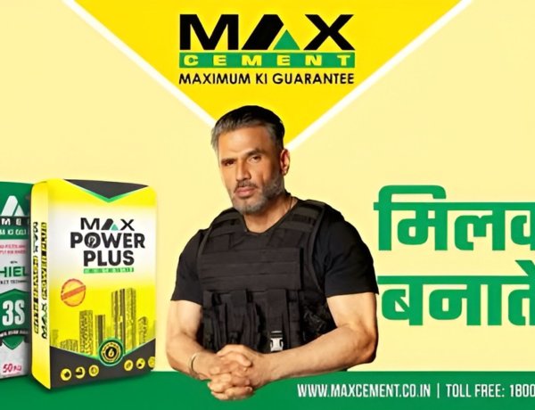 Max Cement Unveils 'Mil Kar Banate Hai' Campaign Starring Suniel Shetty to Celebrate Community Spirit