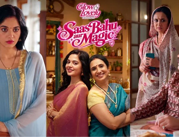 ShareChat And Moj Partner With Glow & Lovely on Comedy Micro Drama Series ‘Saas Bahu Aur Magic’, Redefining Traditional Tropes and Celebrating Female Agency