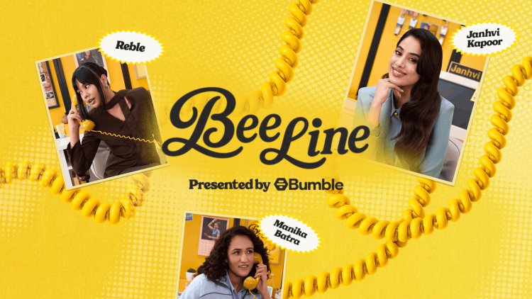 Bumble brings Bee Line to India with Janhvi Kapoor leading the conversation on modern dating, alongside Manika Batra and Reble